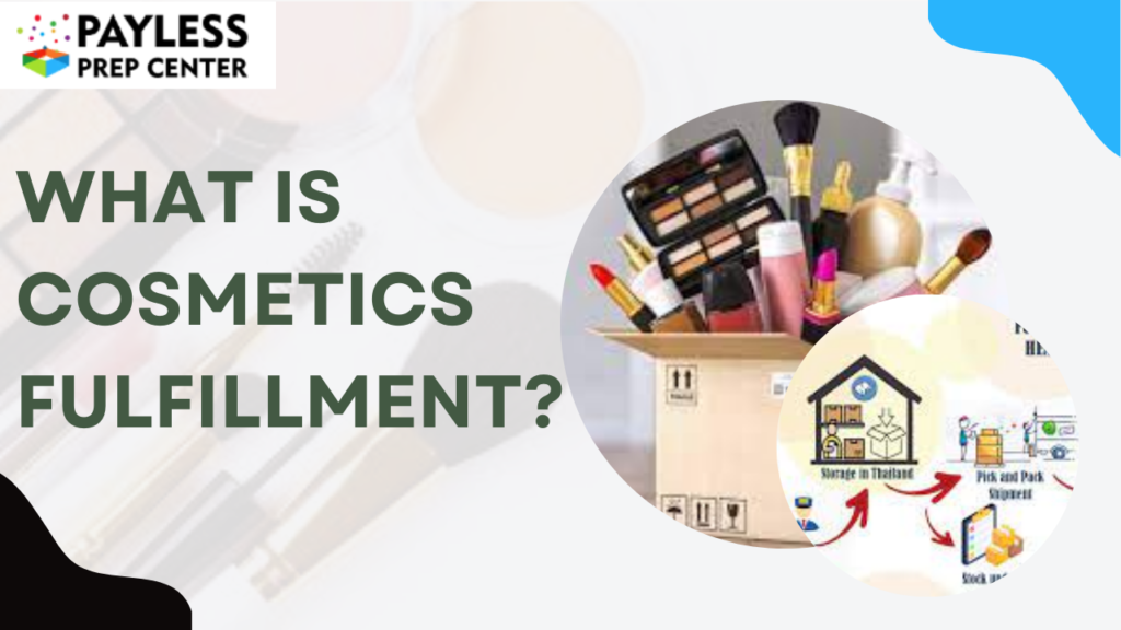 What is Cosmetics Fulfillment